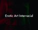 Erotic Art Interracial