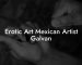 Erotic Art Mexican Artist Galvan