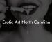 Erotic Art North Carolina