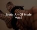 Erotic Art Of Nude Men?
