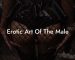 Erotic Art Of The Male