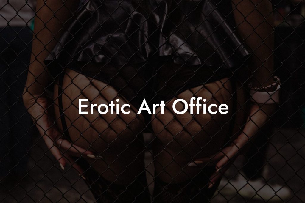 Erotic Art Office