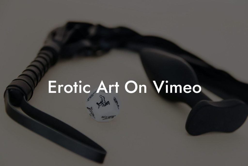 Erotic Art On Vimeo