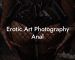 Erotic Art Photography Anal
