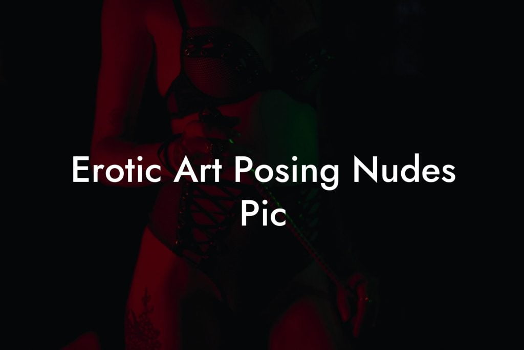 Erotic Art Posing Nudes Pic