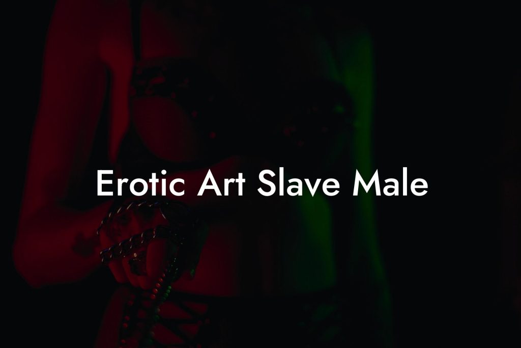 Erotic Art Slave Male