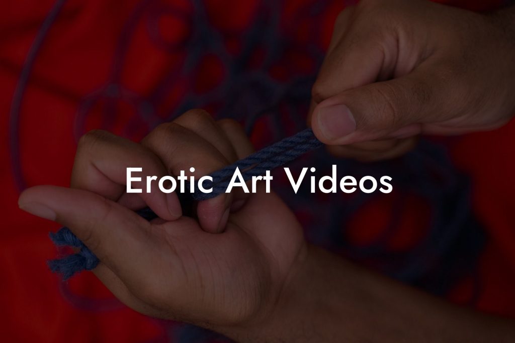 Erotic Art Videos