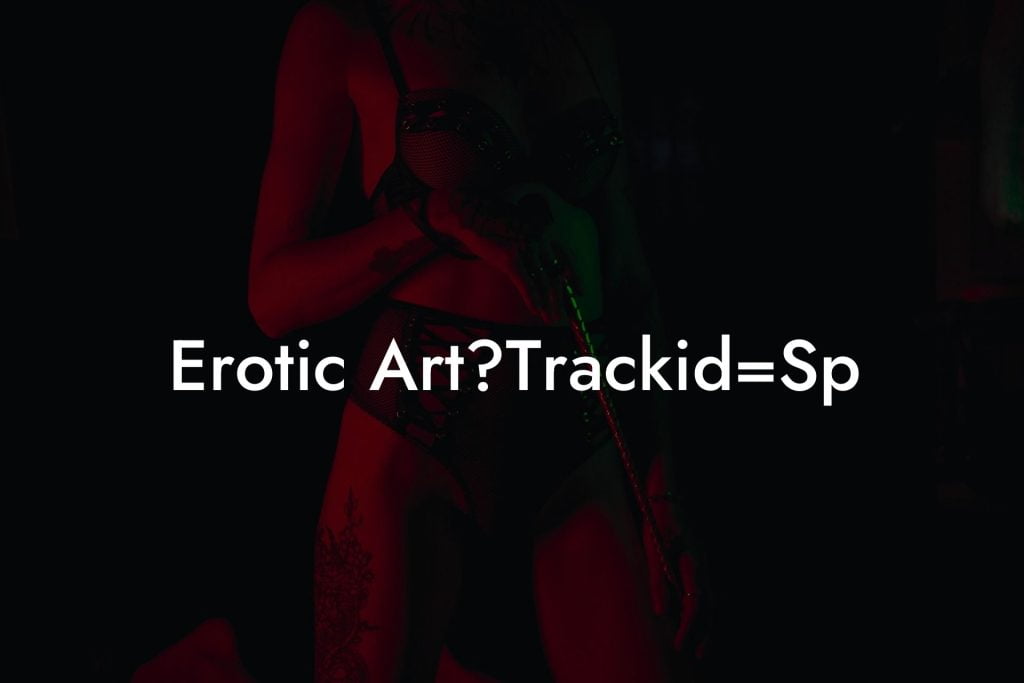 Erotic Art?Trackid=Sp