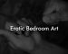 Erotic Bedroom Art