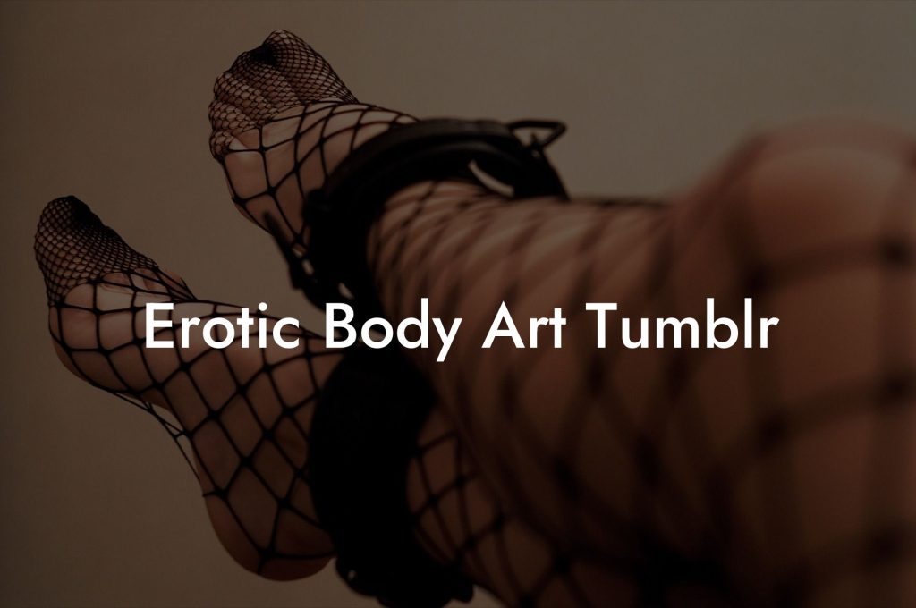 Erotic Body Art Tumblr