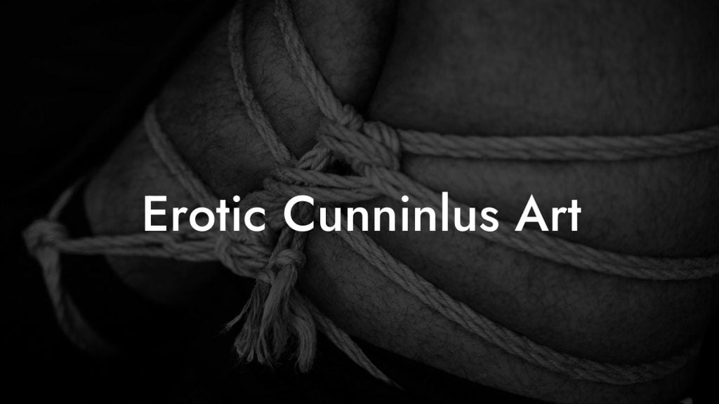 Erotic Cunninlus Art