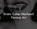 Erotic Cyber Mechanil Fantasy Art