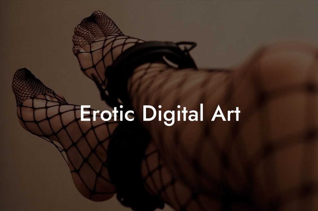 Erotic Digital Art