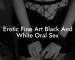 Erotic Fine Art Black And White Oral Sex
