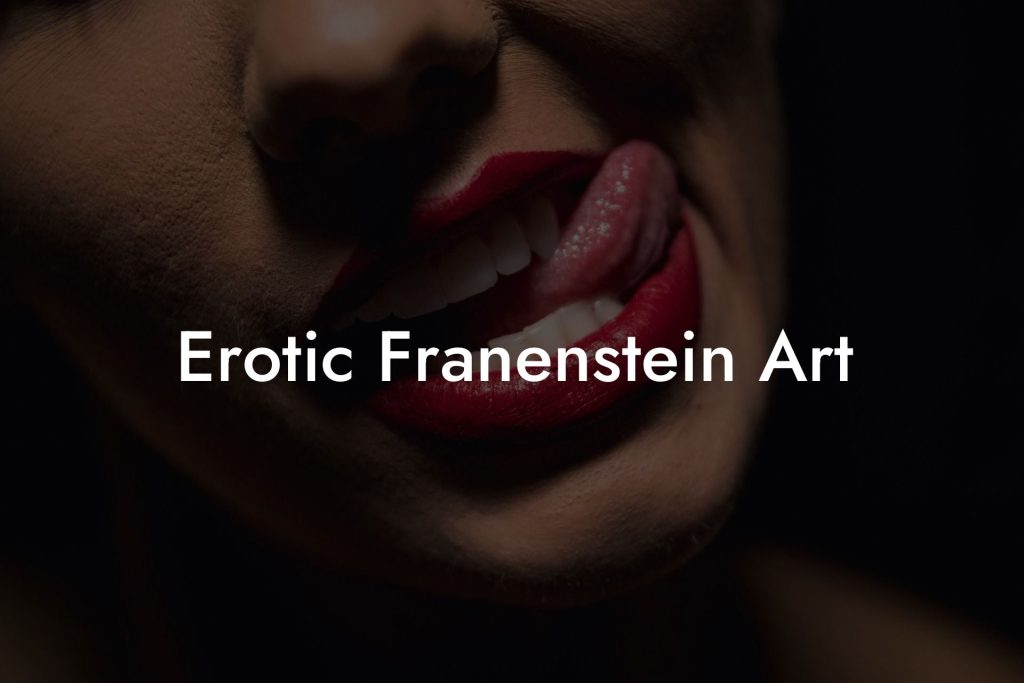 Erotic Franenstein Art