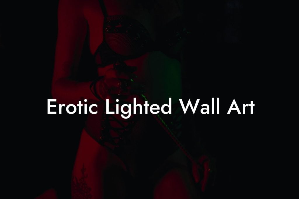 Erotic Lighted Wall Art