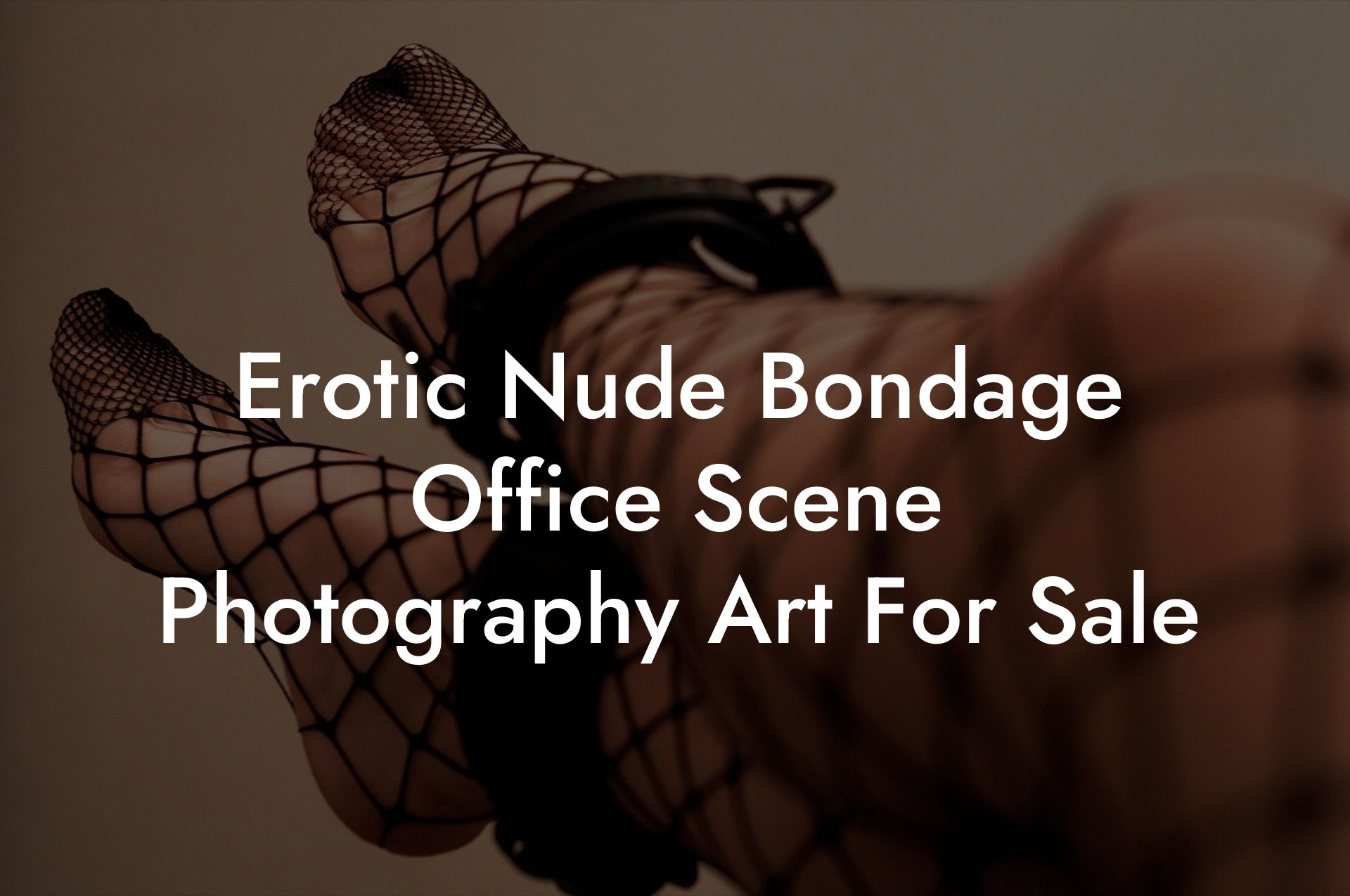 Erotic Nude Bondage Office Scene Photography Art For Sale