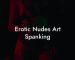 Erotic Nudes Art Spanking