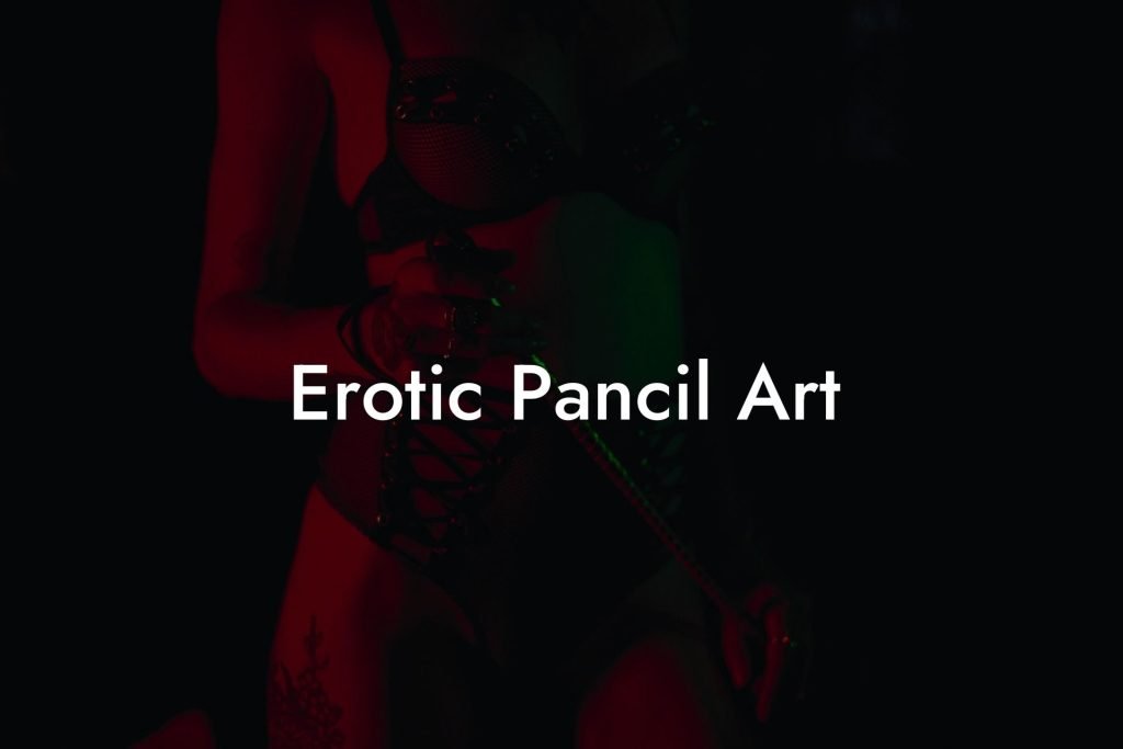 Erotic Pancil Art