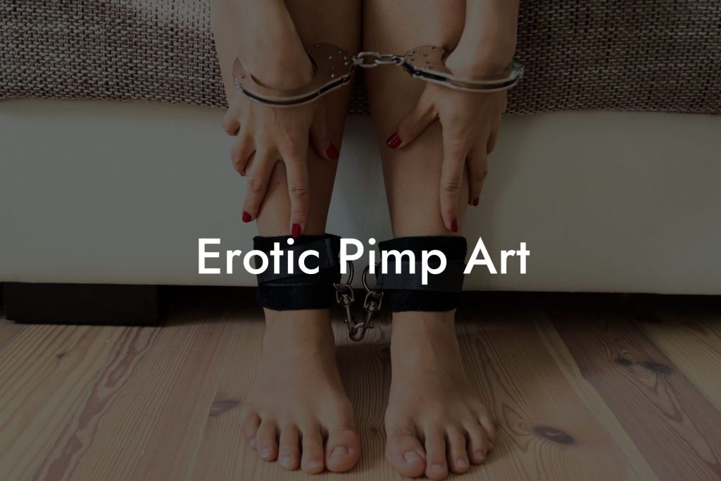 Erotic Pimp Art