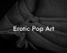 Erotic Pop Art