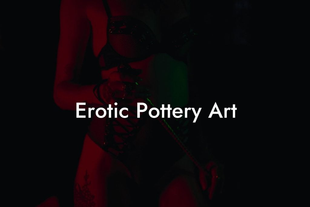 Erotic Pottery Art