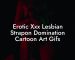 Erotic Xxx Lesbian Strapon Domination Cartoon Art Gifs