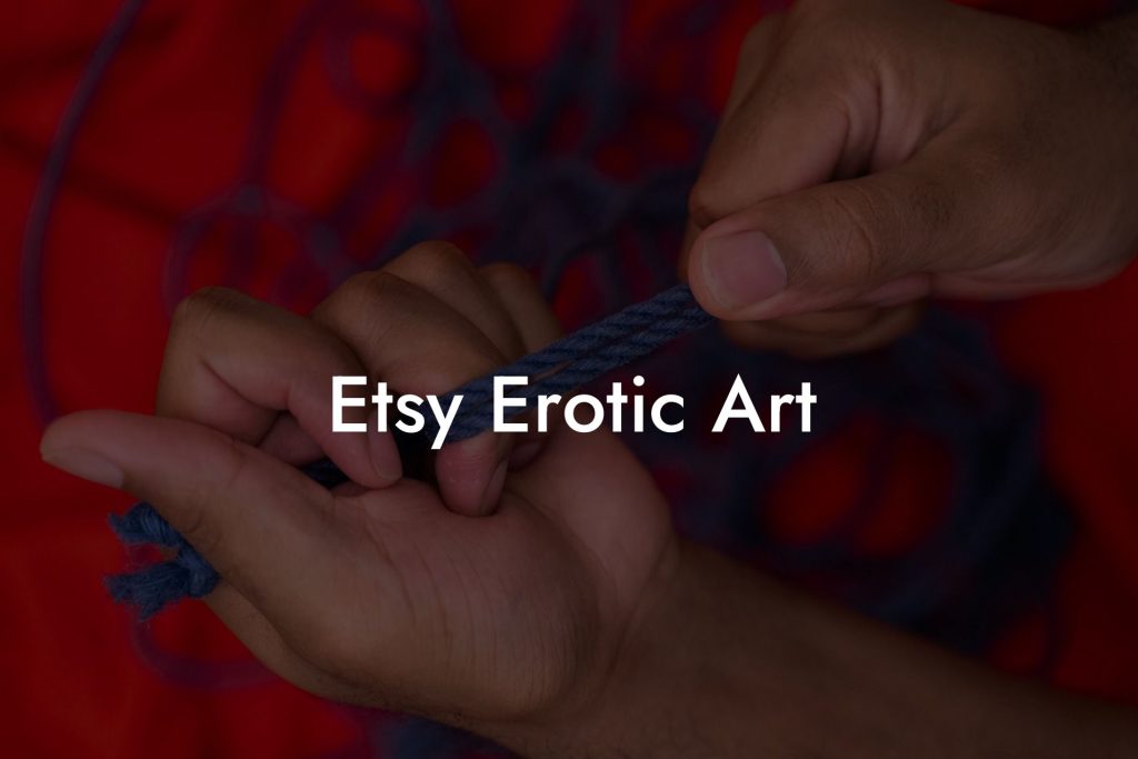 Etsy Erotic Art