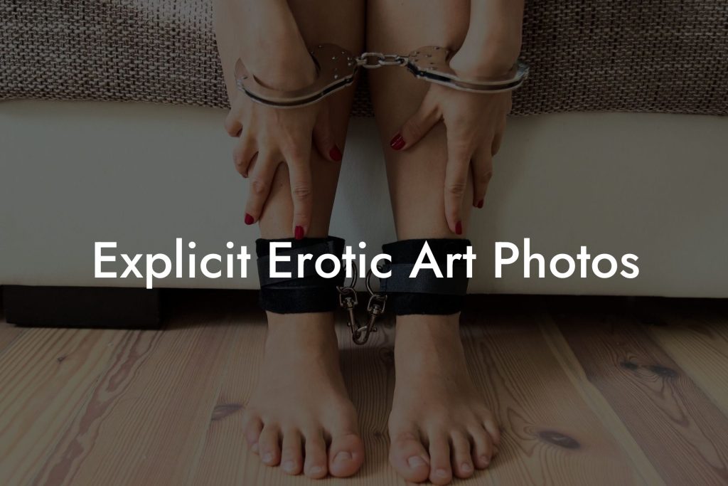 Explicit Erotic Art Photos