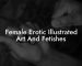 Female Erotic Illustrated Art And Fetishes