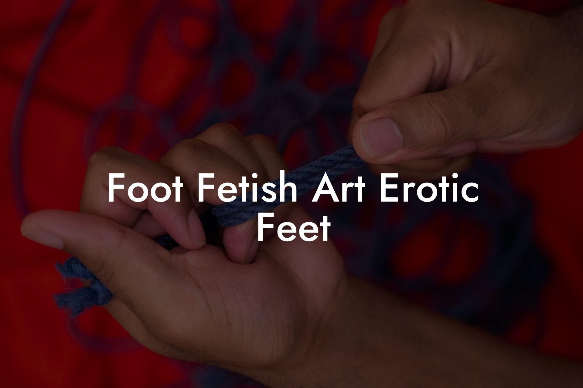 Foot Fetish Art Erotic Feet