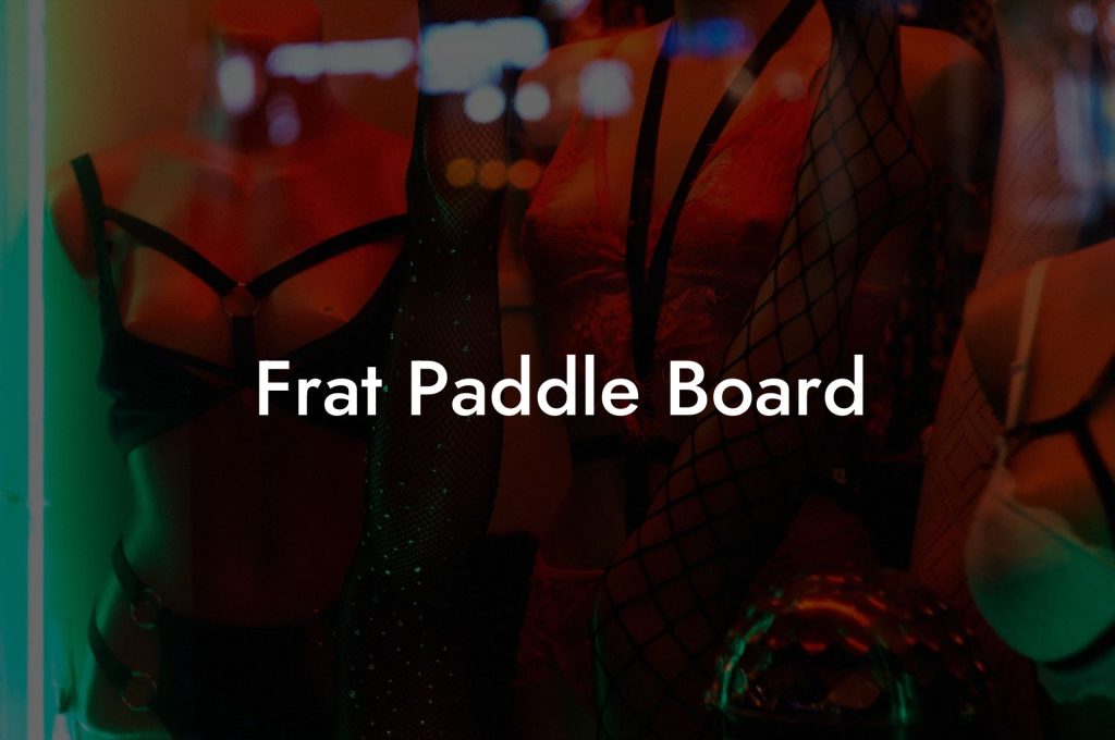Frat Paddle Board