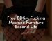 Free BDSM Fucking Machine Furniture Second Life