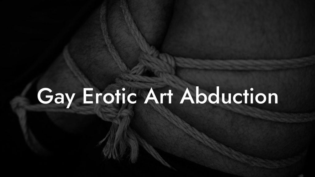 Gay Erotic Art Abduction