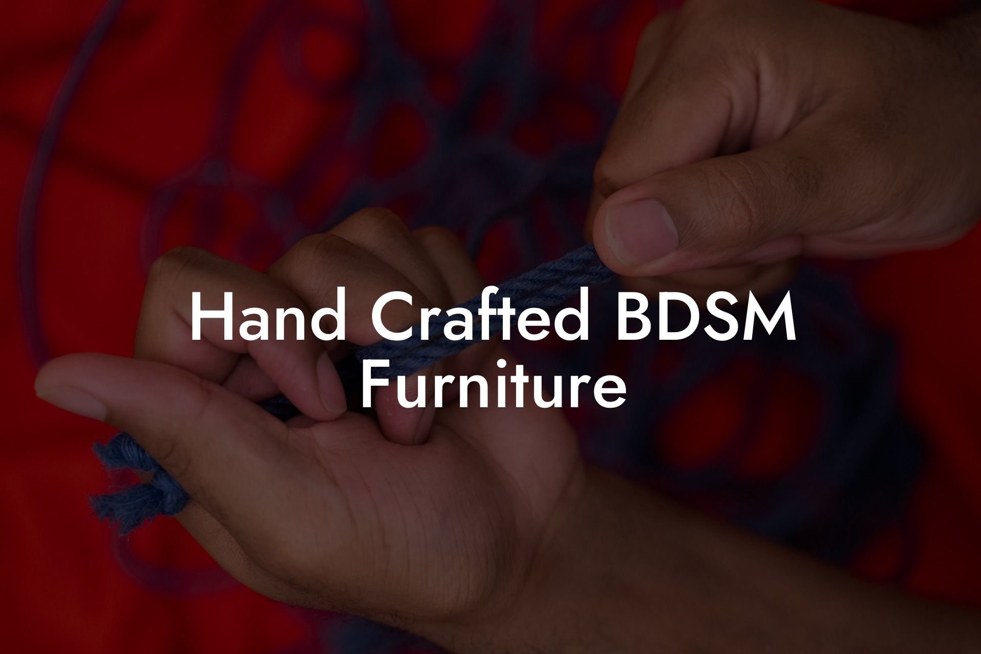 Hand Crafted BDSM Furniture
