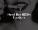 Head Box BDSM Furniture