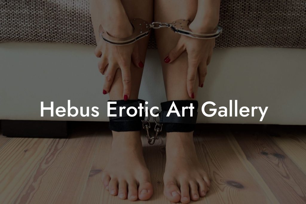 Hebus Erotic Art Gallery