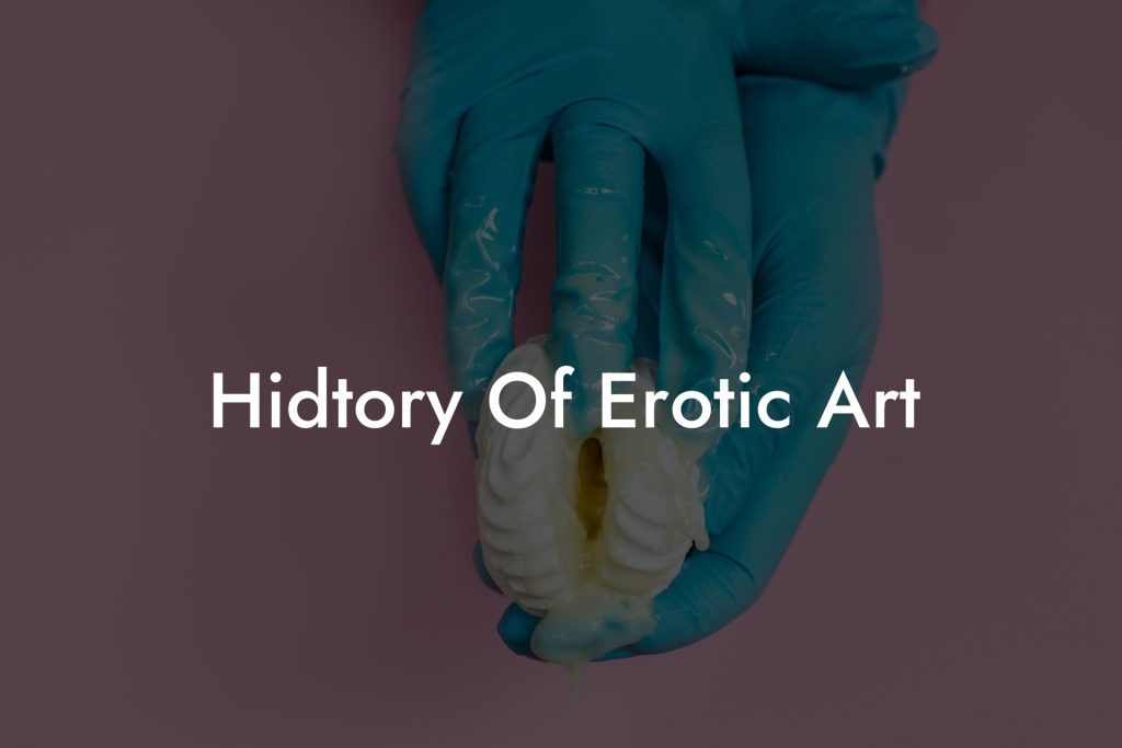 Hidtory Of Erotic Art