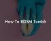 How To BDSM Tumblr