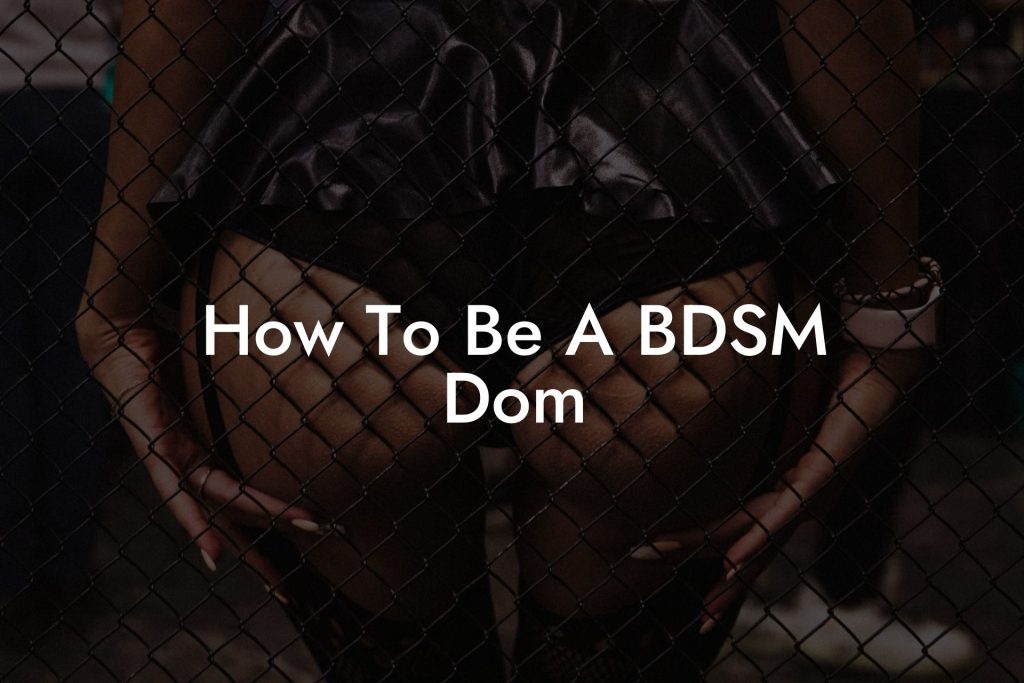 How To Be A BDSM Dom