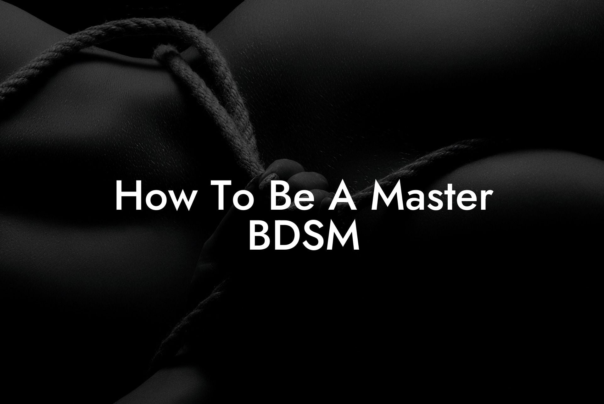 How To Be A Master BDSM