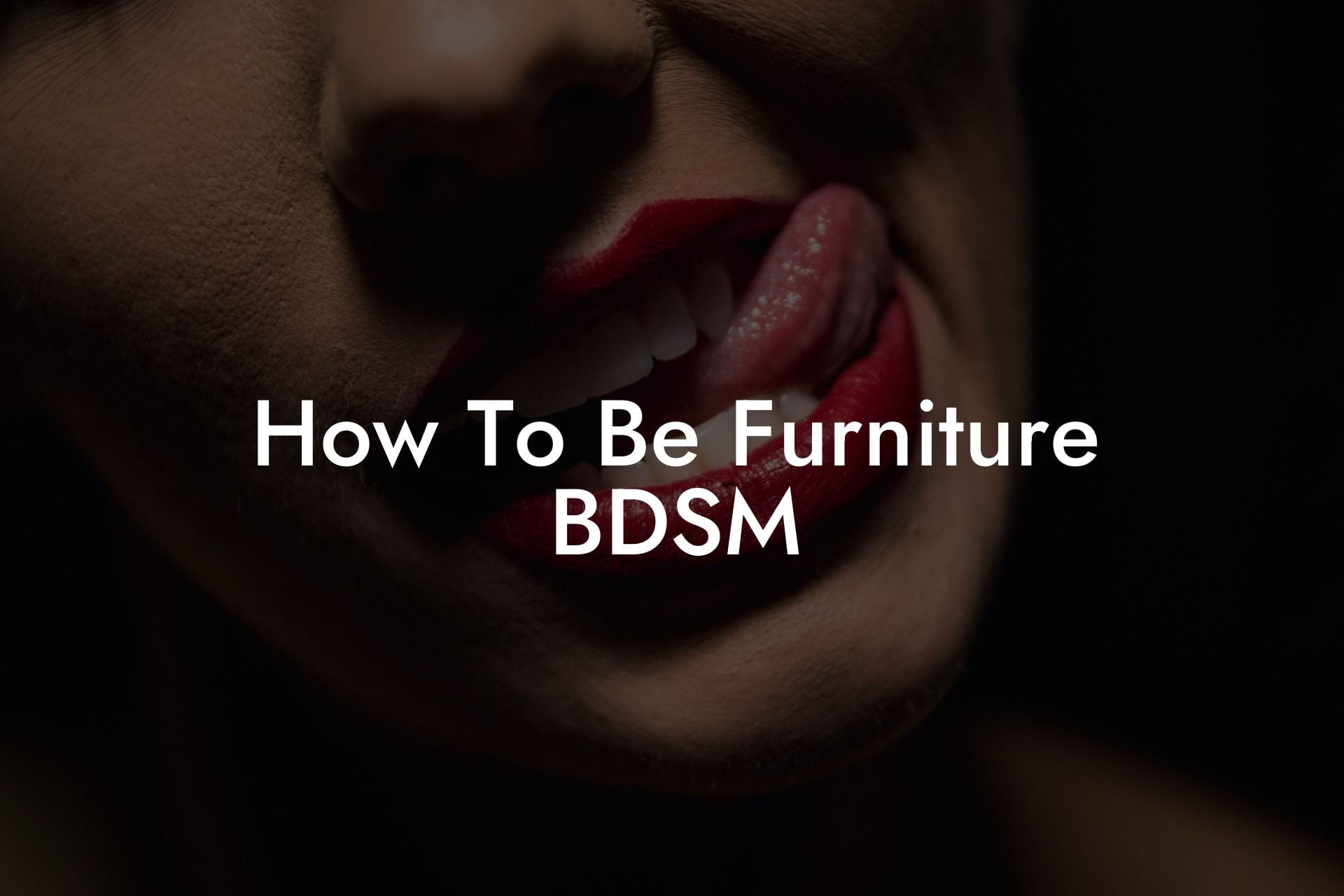 How To Be Furniture BDSM