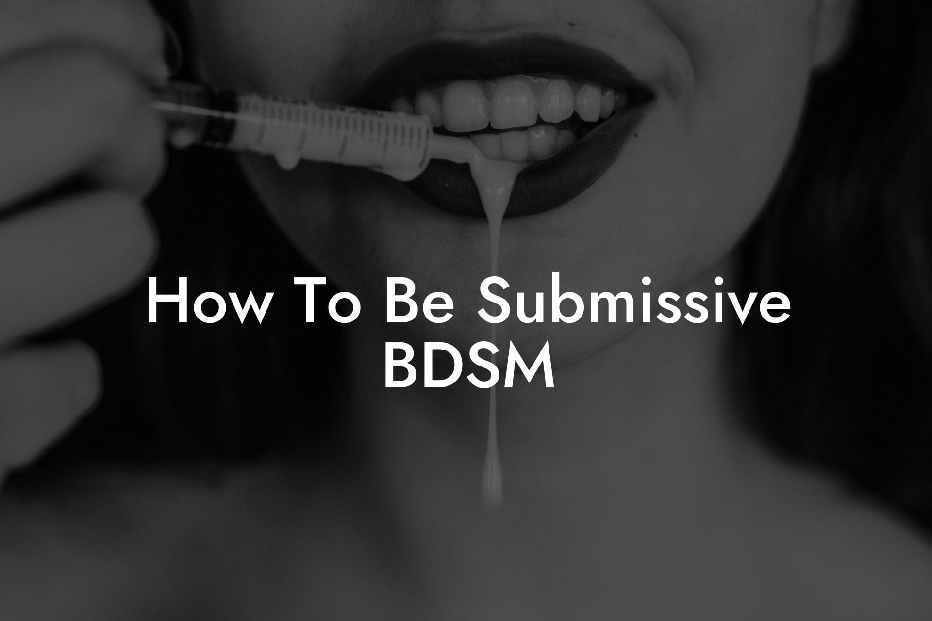 How To Be Submissive BDSM