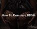 How To Dominate BDSM
