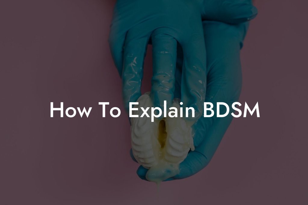 How To Explain BDSM