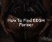 How To Find BDSM Partner
