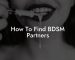 How To Find BDSM Partners