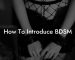 How To Introduce BDSM