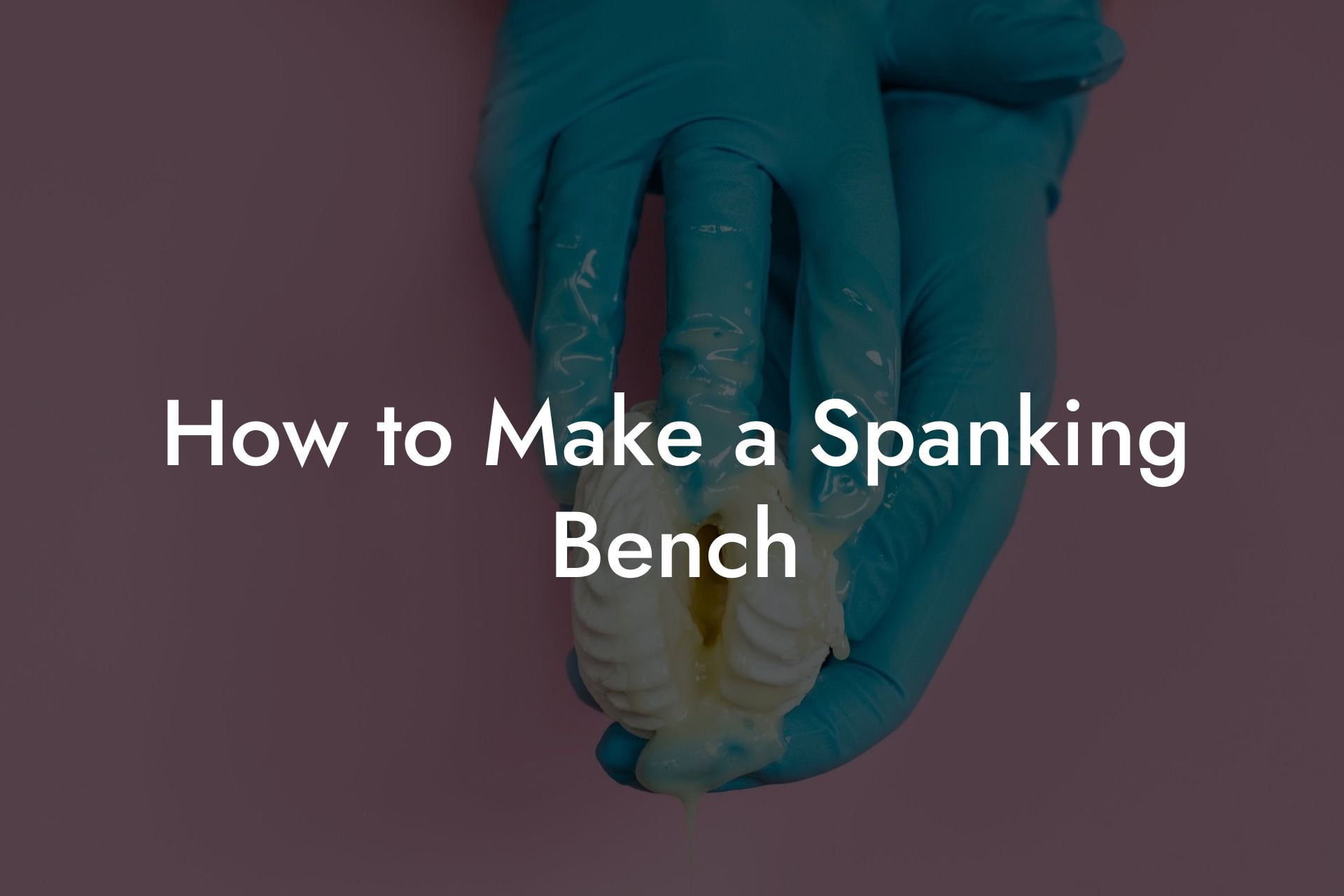 How to Make a Spanking Bench