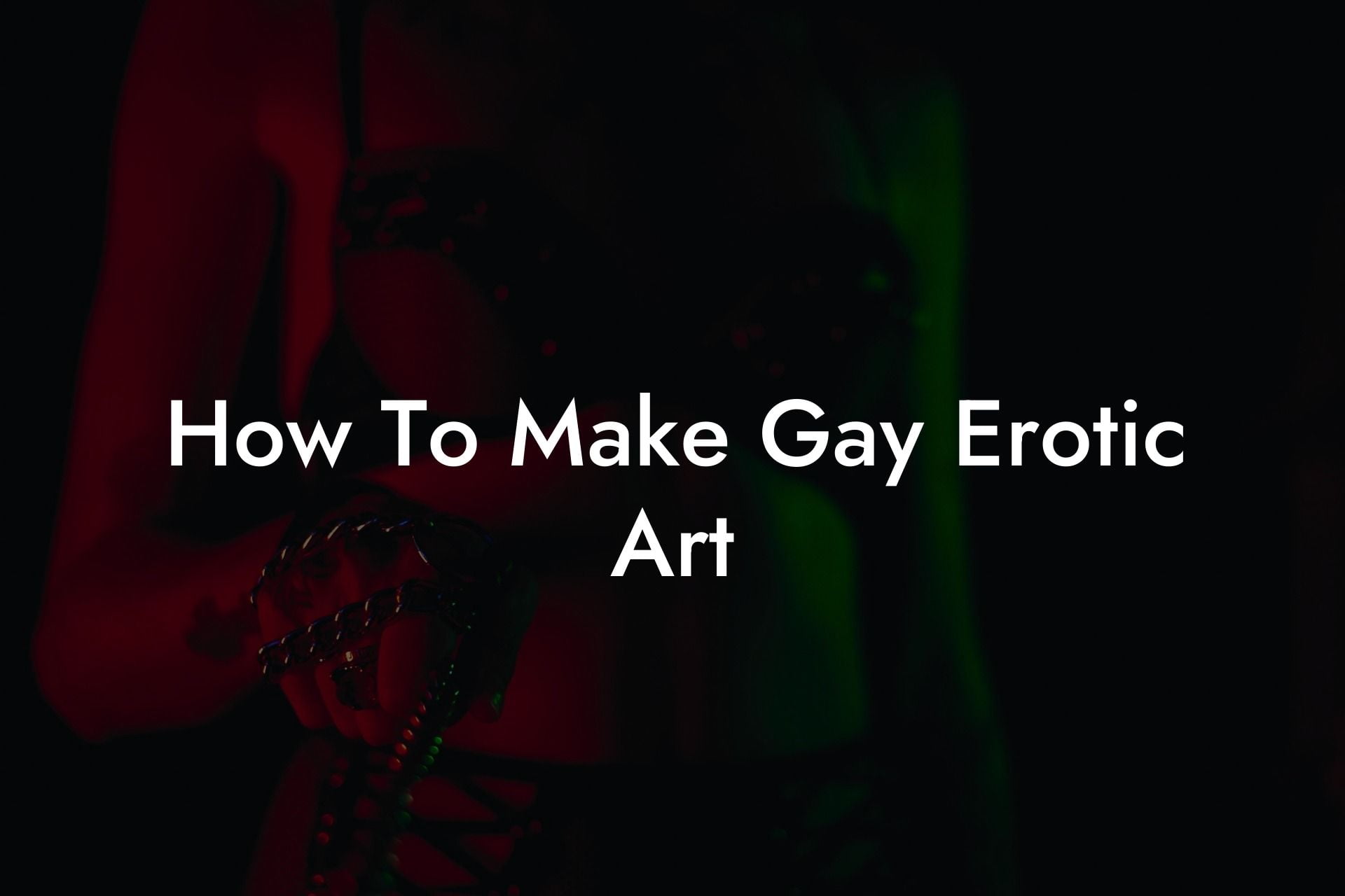 How To Make Gay Erotic Art